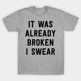 Already broken T-Shirt